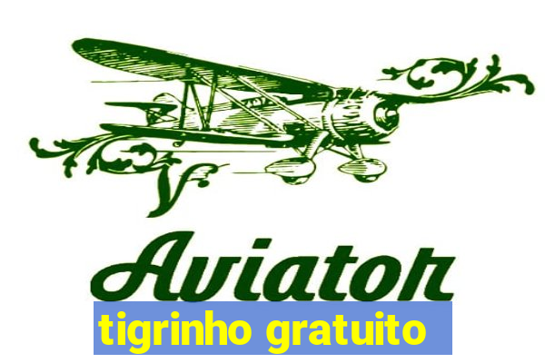 tigrinho gratuito